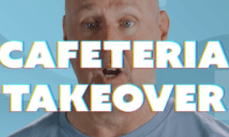 Cafeteria Takeover